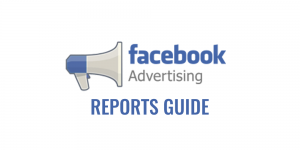 facebook ads reports guide